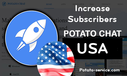 Potato chat USA subscribers